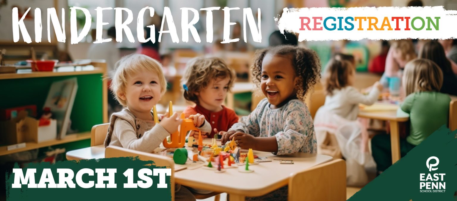 2024/2025 Kindergarten Registration Information East Penn School District